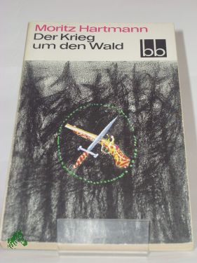Artikelbild 1 des Artikels “Der Krieg um den Wald : e. Historie / Moritz Hartmann “