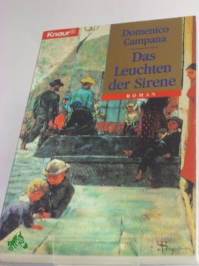 Artikelbild 1 des Artikels “Das Leuchten der Sirene : ein Roman aus dem alten Sizilien / Domenico
Campana. Aus dem Ital. von Peter Klöss “