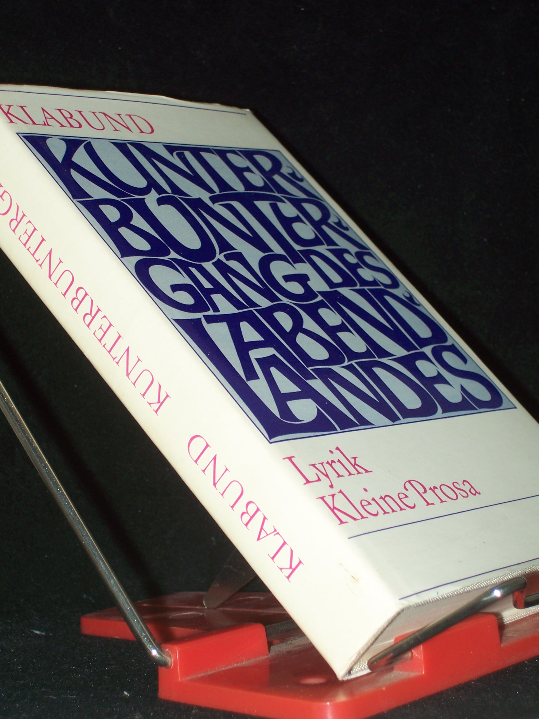 Artikelbild 1 des Artikels “Kunterbuntergang des Abendlandes / Klabund. [Hrsg. u. mit e. Nachw. v.
Klaus Schuhmann] “