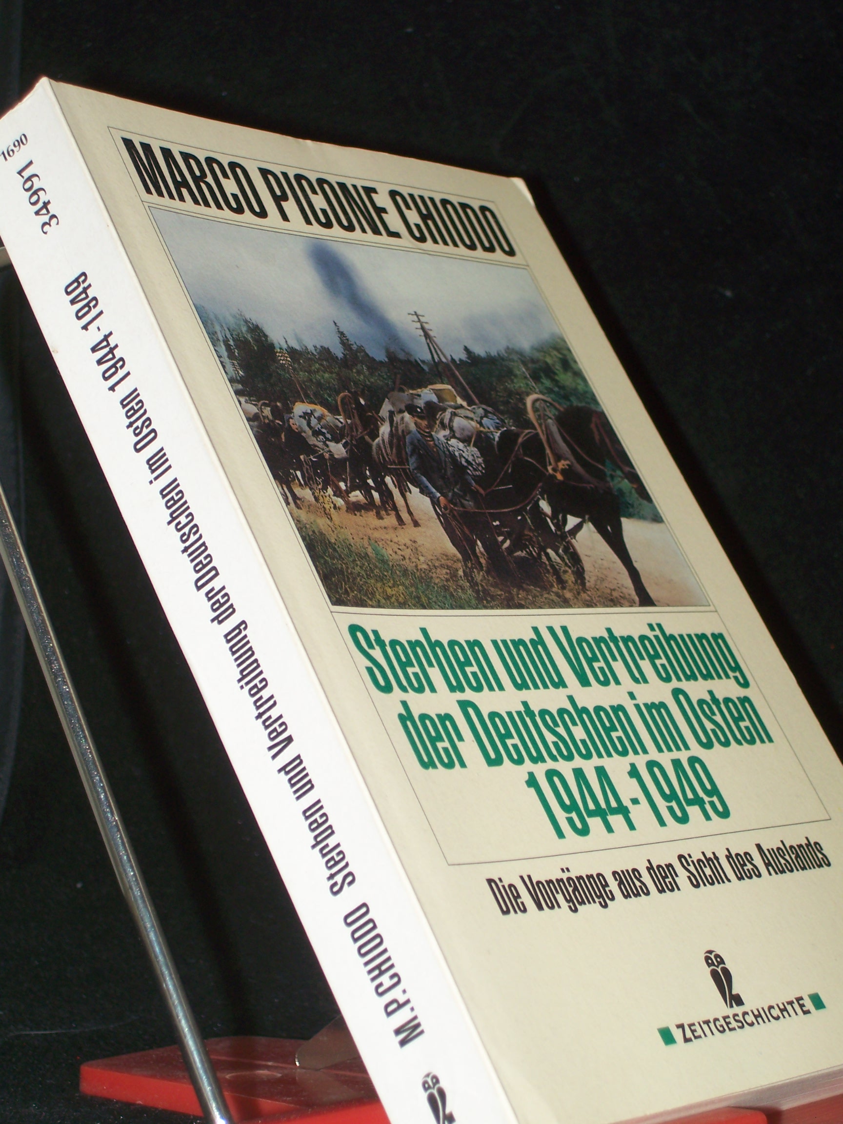 Artikelbild 1 des Artikels “Sterben und Vertreibung der Deutschen im Osten 1944 - 1949 : die Vorgänge aus der Sicht des Auslands / Marco Picone Chiodo. [Übers. von Renate Heimbucher-Bengs] “