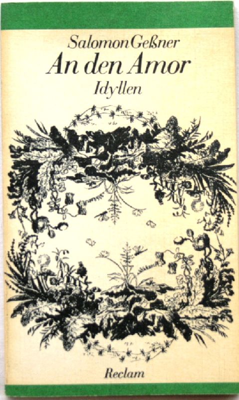 Artikelbild 1 des Artikels “An den Amor : Idyllen / Salomon Gessner. [Hrsg. von Ulrich Berkes. Mit 25 Kupferstichen von Salomon Gessner] “