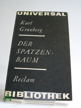 Artikelbild 1 des Artikels “Der Spatzenbaum : Episoden, Skizzen, Reportagen / Karl Grünberg. Hrsg. von Franz Hammer “