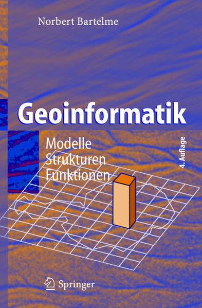 Artikelbild 1 des Artikels “Geoinformatik : Modelle, Strukturen, Funktionen / Norbert Bartelme “