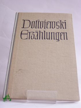 Artikelbild 1 des Artikels “Erzählungen / Fedor M. Dostojewski. Übers. von A. Eliasberg “