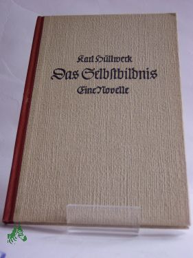 Artikelbild 1 des Artikels “Das Selbstbildnis : Eine Novelle / Karl Hüllweck “