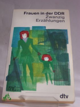 Artikelbild 1 des Artikels “Frauen in der DDR : 20 Erzählungen / hrsg. von Lutz-W. Wolff “
