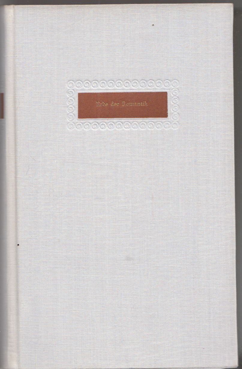 Artikelbild 1 des Artikels “Erbe der Romantik : 8 Novellen v. Kleist, Brentano, Arnim, E. T. A. Hoffmann, Chamisso, Tieck, Hauff u. Eichendorff ; [Einl. u. Erläutergn] / [Fritz Böttger]. Mit Ill. v. Werner Klemke “