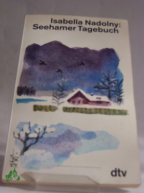 Artikelbild 1 des Artikels “Seehamer Tagebuch / Isabella Nadolny “