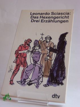 Artikelbild 1 des Artikels “Das Hexengericht : 3 Erzählungen / Leonardo Sciascia. Dt. von Christine Wolter “