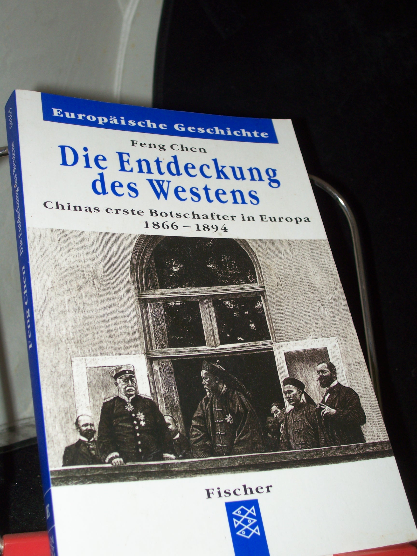 Artikelbild 1 des Artikels “Die Entdeckung des Westens : Chinas erste Botschafter in Europa 1866 - 1894 / Feng Chen. Aus dem Franz. von Fred E. Schrader “