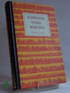 Artikelbild 1 des Artikels “Schweizer Volksmärchen / hrsg. von Robert Wildhaber und Leza Uffer “