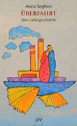 Artikelbild 1 des Artikels “Überfahrt : eine Liebesgeschichte / Anna Seghers “