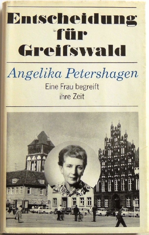 Artikelbild 1 des Artikels “Entscheidung für Greifswald : Autobiographie / Angelika Petershagen.
[Mitarb.: Gunnar Müller-Waldeck] “