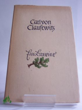 Artikelbild 1 des Artikels “Ein Brevier / Carl von Clausewitz. Ausgew. u. zsgest. v. K.-G.
Klietmann “