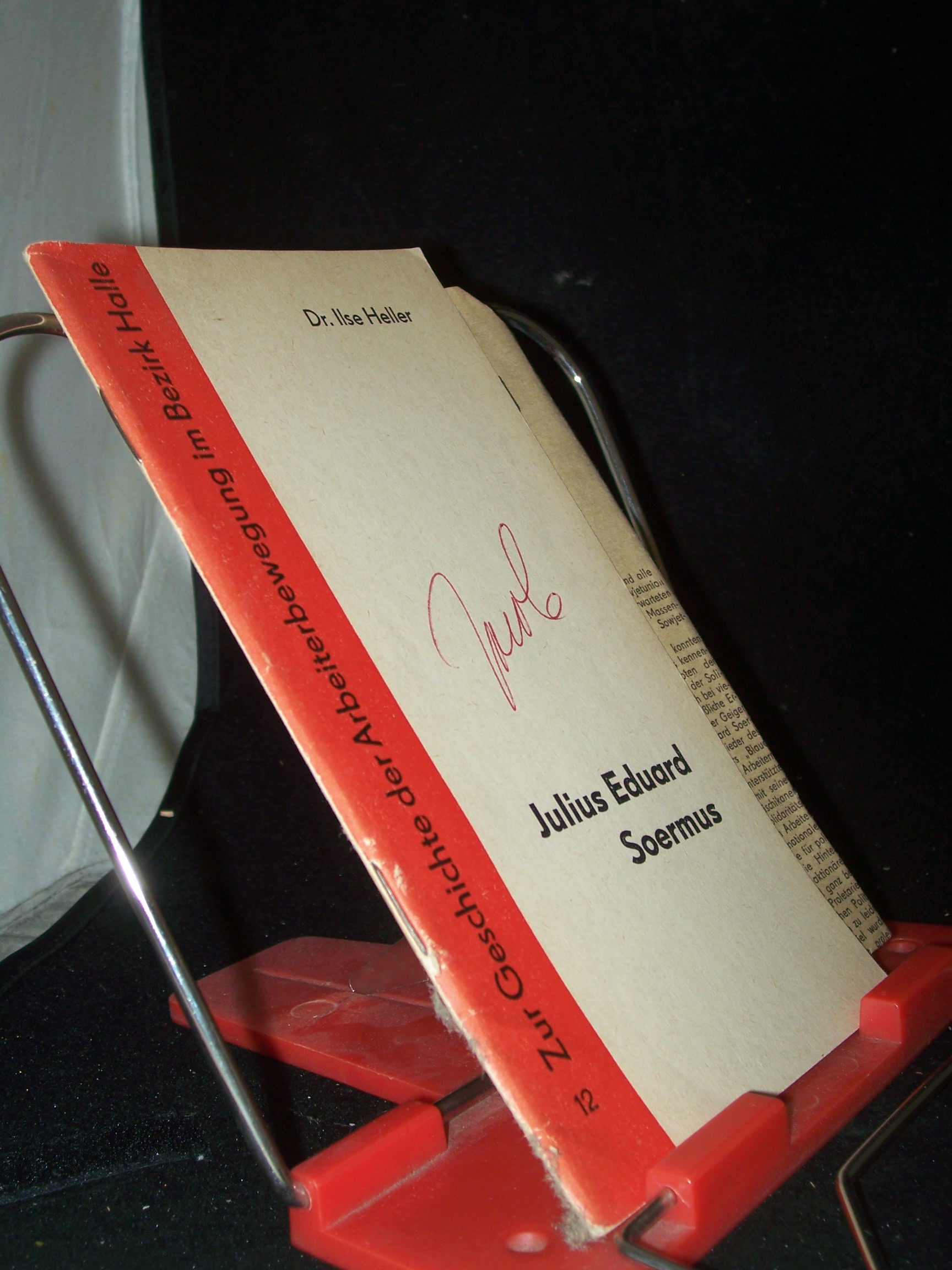 Artikelbild 1 des Artikels “Julius Eduard Soermus / Ilse Heller. Hrsg. von d. Komm. zur Erforschung d. Geschichte d. Örtl. Arbeiterbewegung bei d. Bezirksleitung Halle d. SED u.d. Komm. zur Erforschung d. Geschichte d. Örtl. Arbeiterbewegung bei d. Stadtleitung Halle “