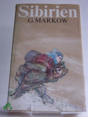 Artikelbild 1 des Artikels “Sibirien : Roman / Georgi Markow. Aus d. Russ. von Juri Elperin “