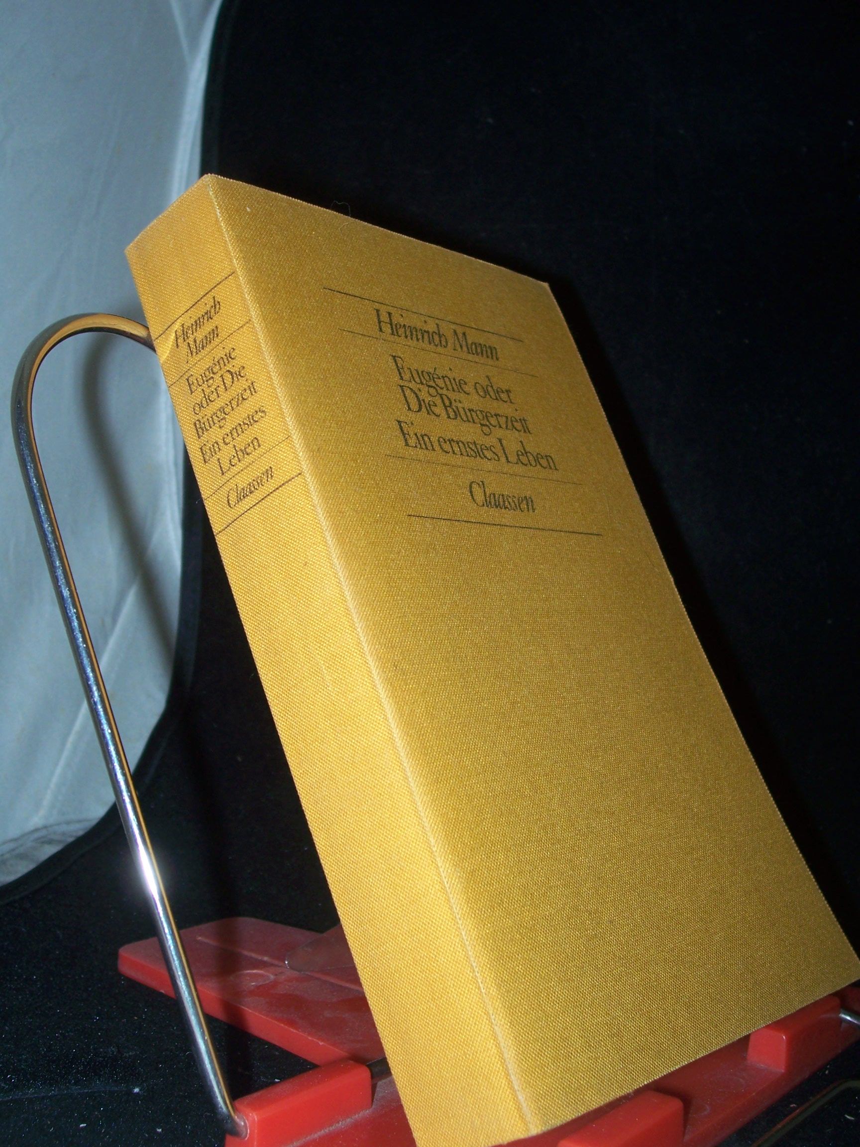 Artikelbild 1 des Artikels “Eugénie oder die Bürgerzeit Ein ernstes Leben. 2 Romane. Heinrich
Mann. “