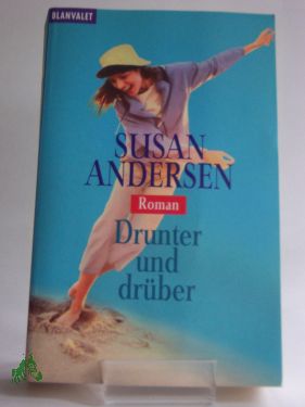 Artikelbild 1 des Artikels “Drunter und drüber : Roman / Susan Andersen. Dt. von Uta Hege “