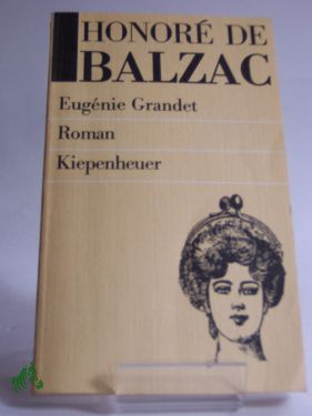 Artikelbild 1 des Artikels “Eugénie Grandet : Roman / Honoré de Balzac. Aus d. Franz. übertr.
von Gisela Etzel. Neu durchges. Übers., hrsg. von Eberhard Wesemann “