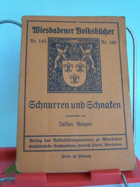 Artikelbild 1 des Artikels “Schnurren und Schnaken : Perlen d. deutschen Schwank-Literatur / ausgew. von Julius Reuper “