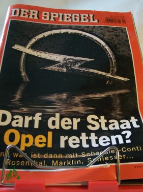 Artikelbild 1 des Artikels “Darf der Staat Opel retten, Und was ist dann mit Schaeffler-Conti, Rosenthal, Märklin, Schiesser... “