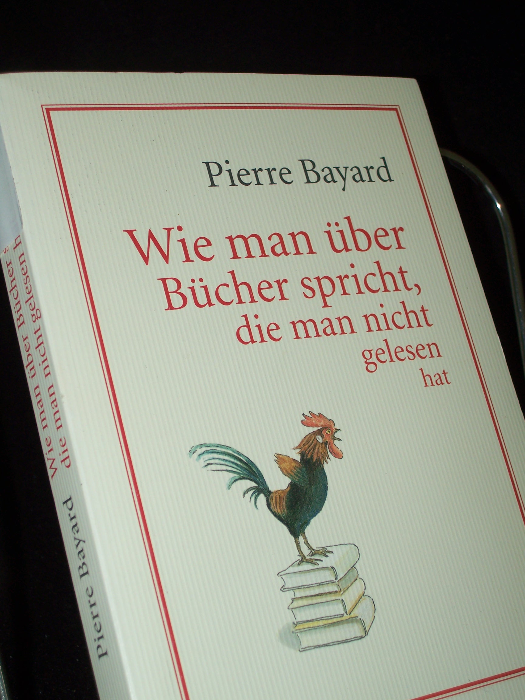 Artikelbild 1 des Artikels “Wie man über Bücher spricht, die man nicht gelesen hat / Pierre
Bayard. Aus dem Franz. von Lis Künzli “