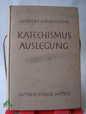 Artikelbild 1 des Artikels “Katechismus Auslegung, Herbert Girgensohn “