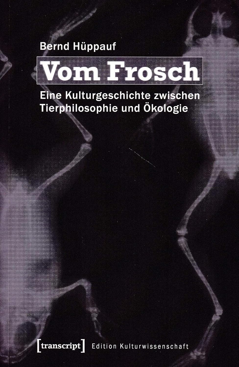 Artikelbild 1 des Artikels “Vom Frosch : eine Kulturgeschichte zwischen Tierphilosophie und Ökologie / Bernd Hüppauf “