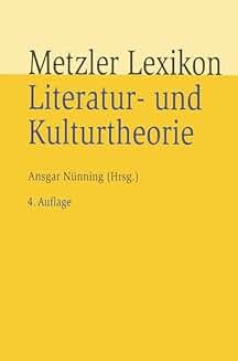 Artikelbild 1 des Artikels “Metzler-Lexikon Literatur- und Kulturtheorie : Ansätze - Personen - Grundbegriffe / hrsg. von Ansgar Nünning “