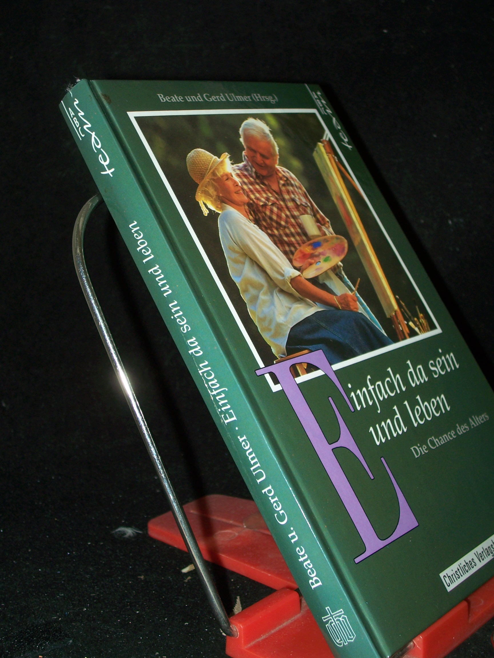 Artikelbild 1 des Artikels “Einfach da sein und leben : die Chance des Alters / Beate und Gerd Ulmer (Hrsg.) “