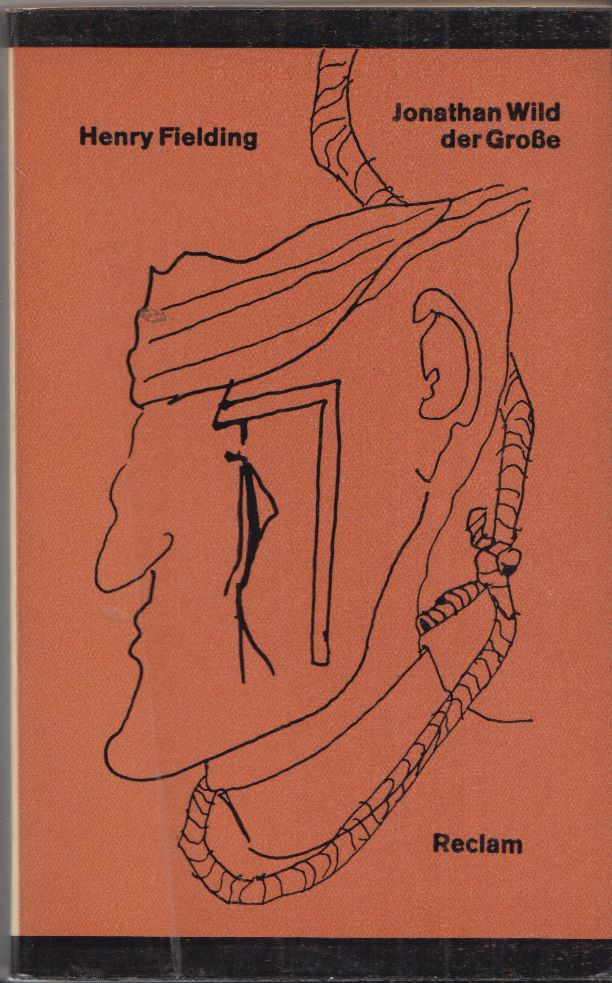 Artikelbild 1 des Artikels “Jonathan Wild der Grosse : [Roman] / Henry Fielding. [Aus d. Engl.
übers. von Horst Höckendorf. Nachw. von Georg Seehase] “