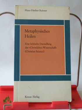 Artikelbild 1 des Artikels “Metaphysisches Heilen : Eine krit. Darstellung d. Christlichen
Wissenschaft (Christian Science) / Hans-Diether Reimer. Hrsg. von d.
Evang. Zentralstelle f. Weltanschauungsfragen “