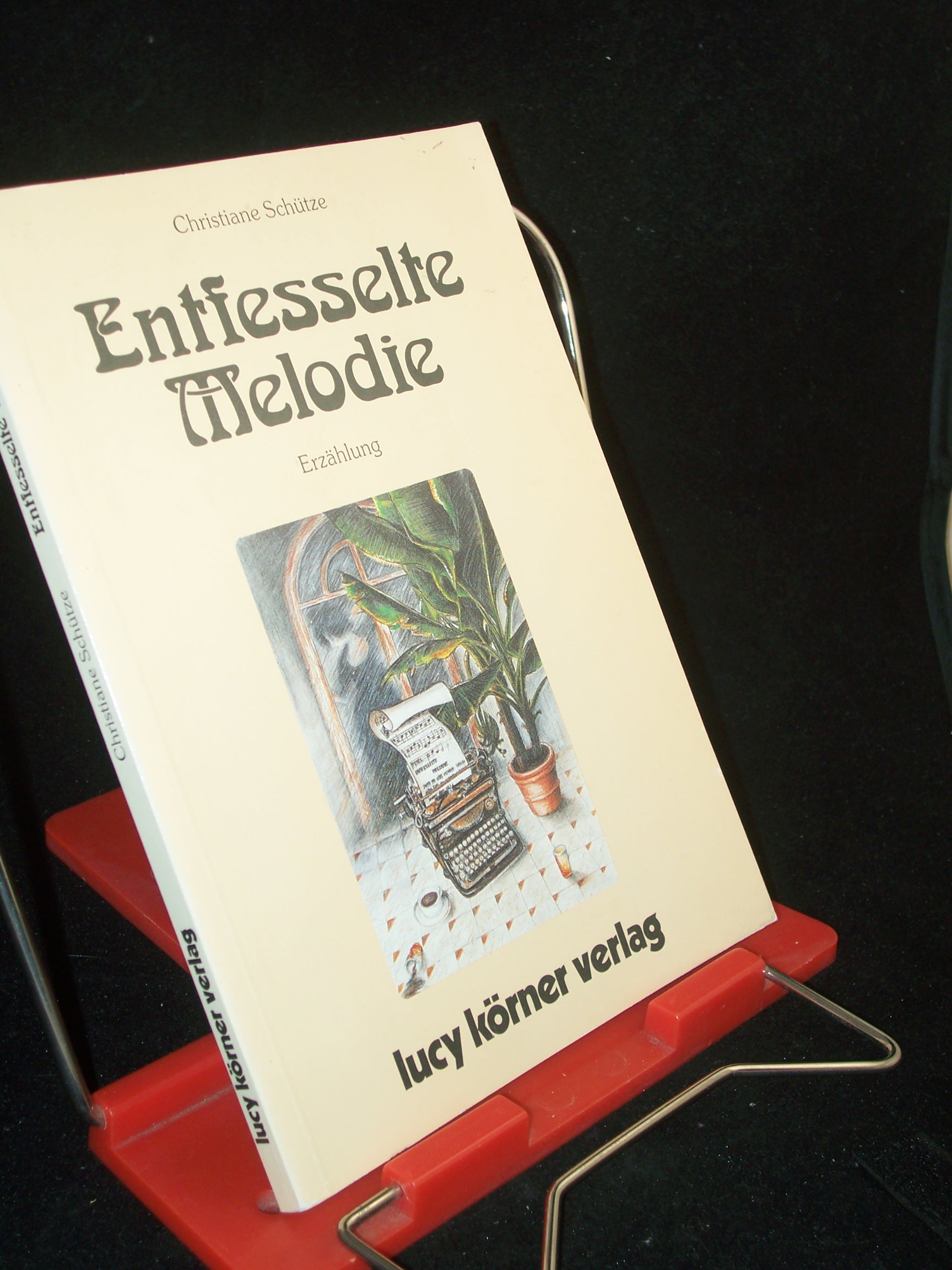 Artikelbild 1 des Artikels “Entfesselte Melodie : Erzählung / Christiane Schütze “