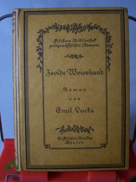 Artikelbild 1 des Artikels “Isolde Weisshand : Ein Roman aus alter Zeit / von Emil Lucka “