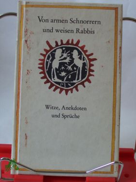 Artikelbild 1 des Artikels “Von armen Schnorrern und weisen Rabbis : Witze, Anekdoten u. Sprüche
/ hrsg. u. mit e. Nachw. vers. von Jutta Janke, d.e. Teil d. Beitr.
aus d. Jidd. u. Poln. übers. “