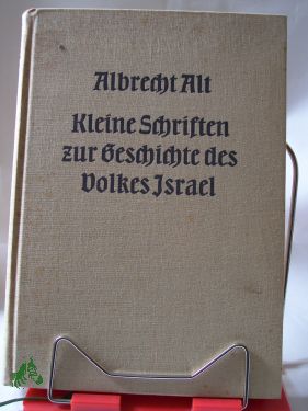 Artikelbild 1 des Artikels “Kleine Schriften zur Geschichte des Volkes Israel : Ausw. in e. Bd. /
Albrecht Alt. Mit e. Vorw. v. Rudolf Meyer “