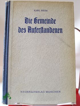 Artikelbild 1 des Artikels “Die Gemeinde des Auferstandenen : Tübinger Vorlesungen über den 1.
Korintherbrief / Karl Heim. Hrsg. von Friso Melzer “