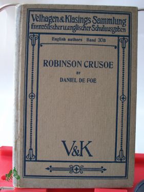 Artikelbild 1 des Artikels “Life and strange surprising adventures of Robinson Crusoe of York,
mariner : Nebst Anh. / Daniel DeFoe. Im Ausz. mit Anm. zum Schulgebr.
neu hrsg. v. Emil Grube “
