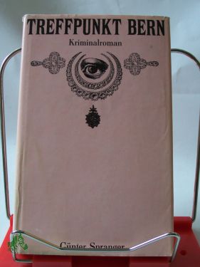 Artikelbild 1 des Artikels “Treffpunkt Bern : Kriminalroman / Günter Spranger “