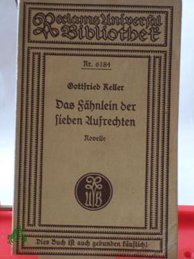 Artikelbild 1 des Artikels “Das Fähnlein der sieben Aufrechten : Novelle / von Gottfried Keller.
Hrsg. mit e. Nachw. von Carl Enders “