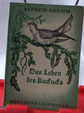 Artikelbild 1 des Artikels “Das Leben des Kuckucks / Alfred Brehm “