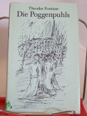 Artikelbild 1 des Artikels “Die Poggenpuhls : Roman / Theodor Fontane. Nachw. u. Anm. von
Hans-Heinrich Reuter. Illustrationen von Brigitte Grabowski “