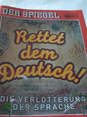 Artikelbild 1 des Artikels “Rettet dem Deutsch, Die Verlotterung der Sprache “