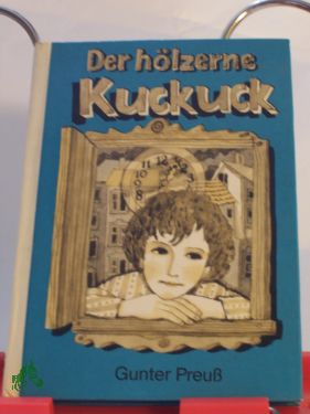 Artikelbild 1 des Artikels “Der hölzerne Kuckuck / Gunter Preuß “