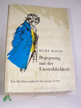 Artikelbild 2 des Artikels “Begegnung mit der Unsterblichkeit : e. Beethovenbuch für junge L “